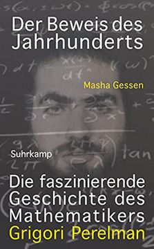 portada Der Beweis des Jahrhunderts: Die Faszinierende Geschichte des Mathematikers Grigori Perelman (Suhrkamp Taschenbuch) (en Alemán)