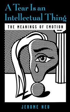 portada A Tear is an Intellectual Thing: The Meanings of Emotion (Medicine) 
