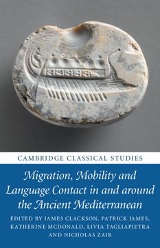 portada Migration, Mobility and Language Contact in and Around the Ancient Mediterranean (Cambridge Classical Studies) (en Inglés)