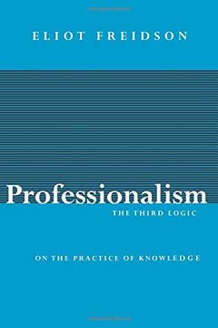portada Professionalism, the Third Logic: On the Practice of Knowledge (en Inglés)