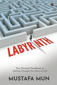portada Labyrinth: Your Personal Handbook on Getting Through the Maze of Life (en Inglés)