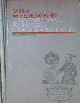 portada Castilla Ante el Nuevo Mundo la Trayectoria Indiana del Gobernador Bernardo de Vargas