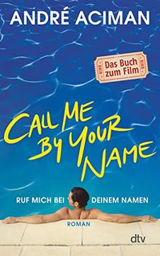 portada Call me by Your Name ruf Mich bei Deinem Namen: Roman (Dtv Literatur) (in German)