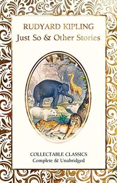 portada Just so & Other Stories (Flame Tree Collectable Classics) (in English)