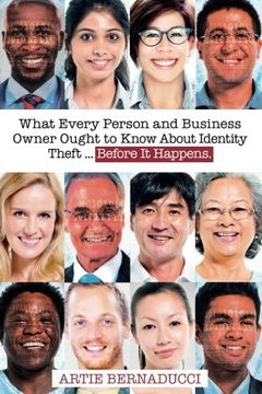 portada What Every Person and Business Owner Ought to Know About Identity Theft: Before It Happens