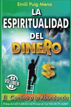portada La Espiritualidad del Dinero: Camino a la Abundancia (in Spanish)