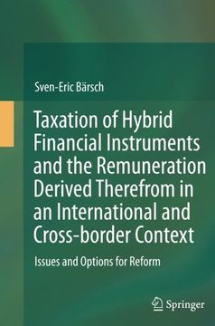 portada Taxation of Hybrid Financial Instruments and the Remuneration Derived Therefrom in an International and Cross-border Context: Issues and Options for Reform