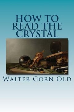 portada How to Read the Crystal (en Inglés)