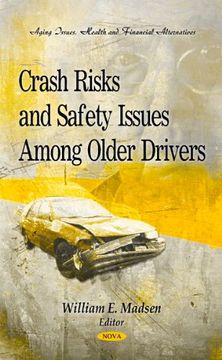 portada Crash Risks and Safety Issues Among Older Drivers (Aging Issues, Health and Financial Alternative - Transportaqtion Issues, Policies and R&D) (en Inglés)