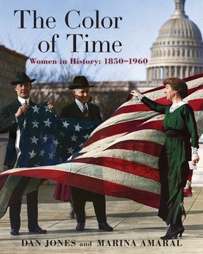 portada The Color of Time: Women in History: 1850-1960 (in English)