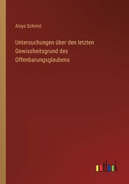 portada Untersuchungen über den letzten Gewissheitsgrund des Offenbarungsglaubens (en Alemán)