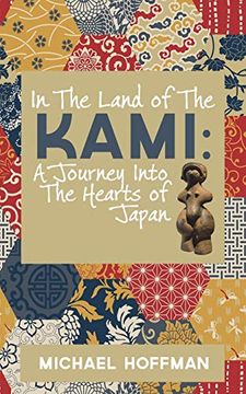 portada In the Land of the Kami: A Journey Into the Hearts of Japan 