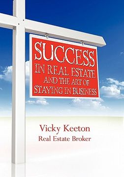 portada success in real estate and the art of staying in business (en Inglés)