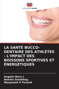 portada La Santé Bucco-Dentaire Des Athlètes - l'Impact Des Boissons Sportives Et Énergétiques (in French)