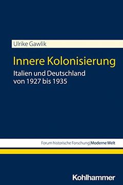 portada Innere Kolonisierung: Italien Und Deutschland Von 1927 Bis 1935 (en Alemán)