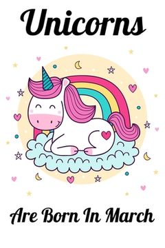 portada Unicorns Are Born In March: Happy Unicorn Birthday