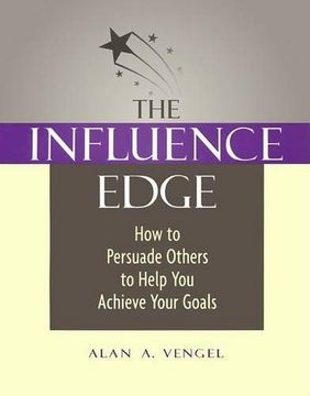 portada The Influence Edge: How to Persuade Others to Help you Achieve Your Goals (en Inglés)