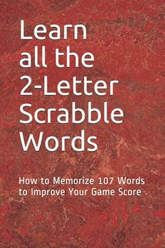 portada Learn all the 2-Letter Scrabble Words: How to Memorize 107 Words to Improve Your Game Score