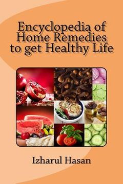 portada Encyclopedia of Home Remedies to get Healthy Life (en Inglés)