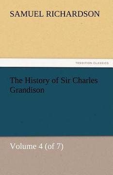 portada the history of sir charles grandison, volume 4 (of 7) (en Inglés)