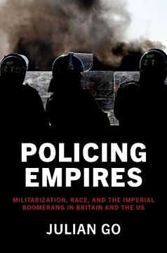 portada Policing Empires: Militarization, Race, and the Imperial Boomerang in Britain and the us (en Inglés)