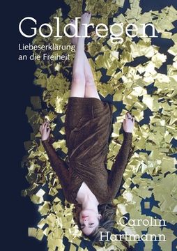 portada Goldregen - Liebeserklärung an die Freiheit (in German)