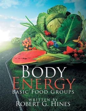 portada Body Energy: Basic Food Groups (en Inglés)