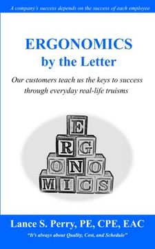 portada ERGONOMICS by the Letter: Our customers teach us the keys to success through everyday real-life truisms