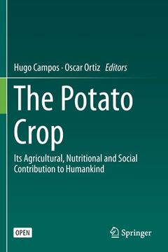 portada The Potato Crop: Its Agricultural, Nutritional and Social Contribution to Humankind