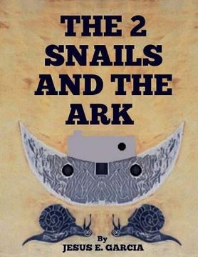 portada The 2 Snails and the Ark (in English)