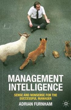 portada Management Intelligence: Sense and Nonsense for the Successful Manager: 0 (en Inglés)