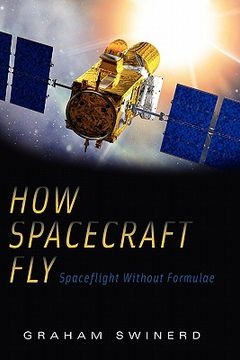 portada how spacecraft fly: spaceflight without formulae (en Inglés)