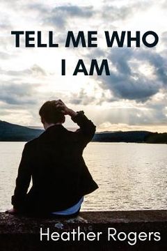 portada Tell Me Who I Am: Finding our Identity in the God who Made Us. (en Inglés)