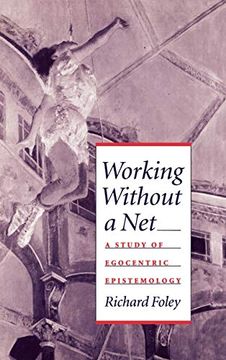 portada Working Without a Net: A Study of Egocentric Epistemology (en Inglés)
