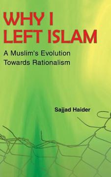 portada Why I Left Islam: A Muslim's Evolution Towards Rationalism (en Inglés)
