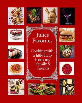 portada Julie's Favorites: Cooking With a Little Help From my Family and Friends (en Inglés)