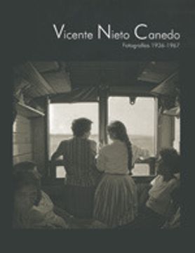 portada Vicente Nieto Canedo. Fotografías 1936-1967 (in Spanish)