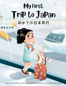 portada My First Trip to Japan: Bilingual Japanese-English Children's Book (en Inglés)
