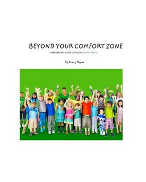 portada Beyond Your Comfort Zone... A Kid's Guide To Facing Homesickness (in English)