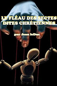 portada Le Fléau des Sectes Dites Chrétiennes (en Francés)