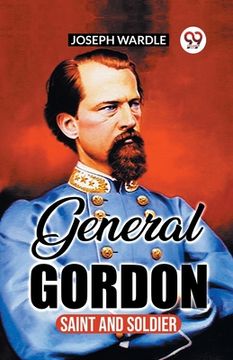 portada General Gordon: Saint And Soldier (en Inglés)