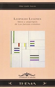 portada Leopoldo Lugones: Mitos y Arquetipos de las Fuerzas Extrañas (Thema) (in Spanish)