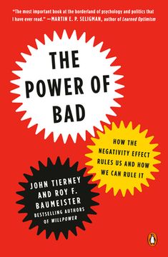 portada The Power of Bad: How the Negativity Effect Rules us and how we can Rule it (en Inglés)