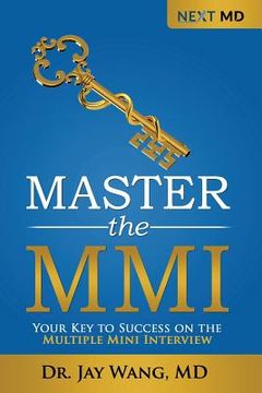 portada Master the MMI: Your Key to Success on the Multiple Mini Interview (en Inglés)