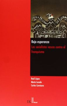 portada Rojo Esperanza: Los Socialistas Vascos Contra el Franquismo
