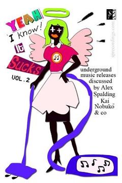 portada Yeah I Know It Sucks: Underground Music Reviews Vol. 2 (en Inglés)