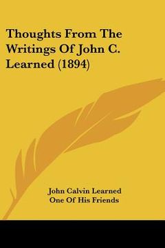 portada thoughts from the writings of john c. learned (1894) (en Inglés)
