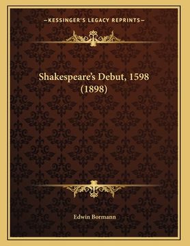portada Shakespeare's Debut, 1598 (1898) (en Alemán)