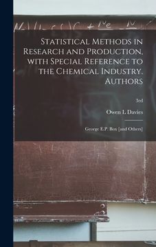 portada Statistical Methods in Research and Production, With Special Reference to the Chemical Industry. Authors: George E.P. Box [and Others]; 3rd (in English)