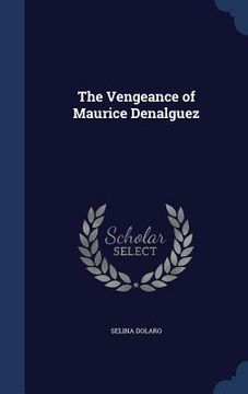 portada The Vengeance of Maurice Denalguez (in English)